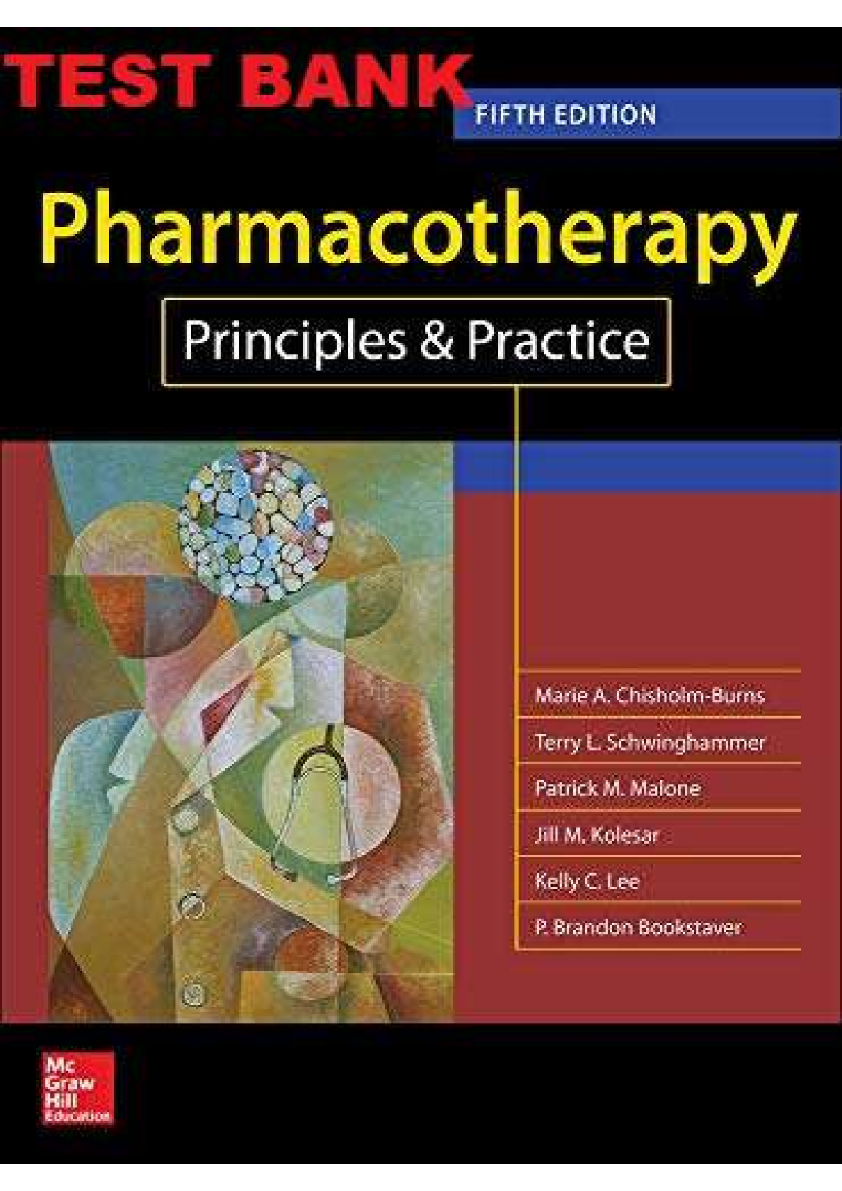 TEST BANK for Pharmacotherapy Principles and Practice 5th Edition Chisholm-Burns Test Bank. ALL 102 CHAPTERS (Complete Download).